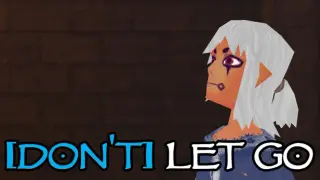 [Don't] Let Go
