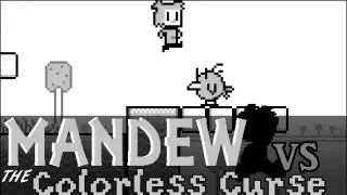 Mandew vs the Colorless Curse