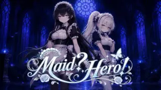 Maid?Hero!