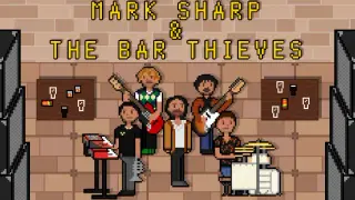 Mark Sharp & The Bar Thieves