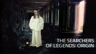 The Searchers of Legends : Origin.