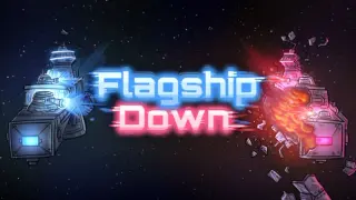 Flagship Down