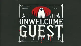 Unwelcome Guest