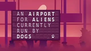 An Airport for Aliens Currently Run by Dogs