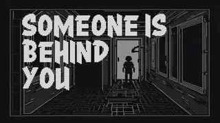 Someone is behind you