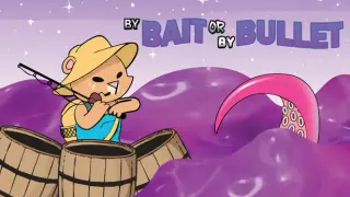 By Bait or By Bullet
