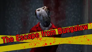 The Escape from Bungalow
