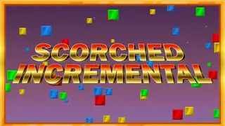 Scorched Incremental