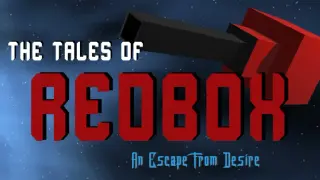 The Tales of Redbox: An Escape From Desire