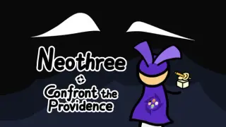 Neothree: Confront the Providence
