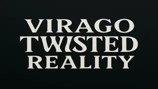 Virago: Twisted Reality