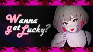Wanna Get Lucky?