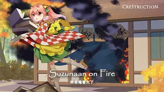 Suzunaan on Fire