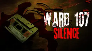 WARD 107: SILENCE