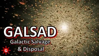 GALSAD - Galactic Salvage and Disposal