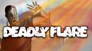 Deadly Flare