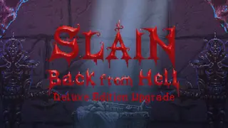 Slain: Back From Hell Deluxe Edition Upgrade