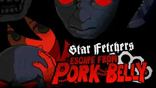 Star Fetchers: Escape from Pork Belly