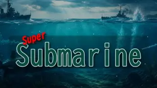 SuperSubmarine