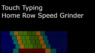 Touch Typing Home Row Speed Grinder