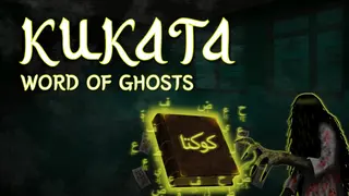 Kukata: Word of Ghosts