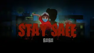 Stay Safe 2020