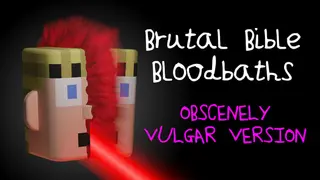 Brutal Bible Bloodbaths - Obscenely Vulgar Version