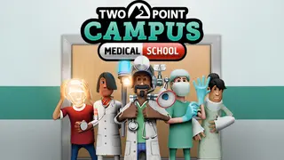 Two Point Campus: Medical School
