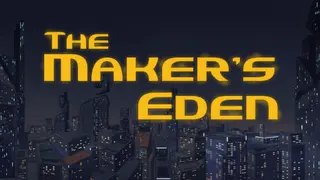 The Maker's Eden