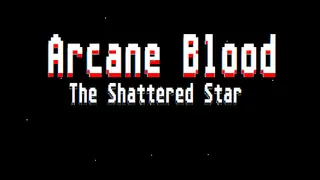 Arcane Blood: The Shattered Star