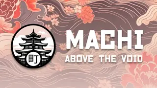 Machi: Above Void