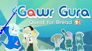 Gawr Gura: Quest for Bread
