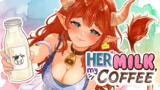 Her Milk, My Coffee