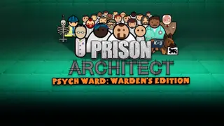 Prison Architect - Psych Ward: Warden's