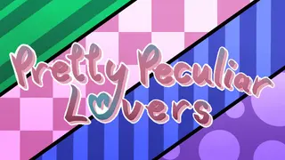 Pretty Peculiar Lovers