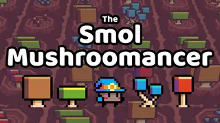 The Smol Mushroomancer