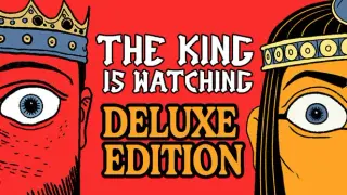 The King is Watching Deluxe Edition