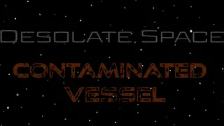 Ambient Channels: Desolate Space - Contaminated Vessel