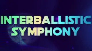 Interballistic Symphony