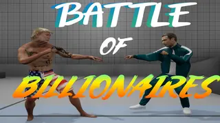 BATTLE OF BILLIONAIRES