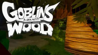 Goblins Against Wood