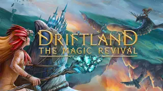 Driftland: The Magic Revival Demo