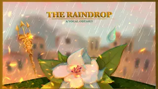 The Raindrop: A Vocal Odyssey