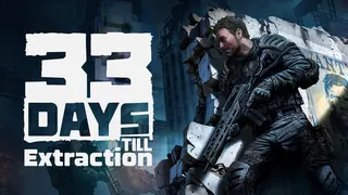 33 Days till Extraction