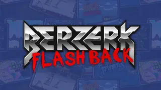 Berzerk Flashback