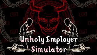 Unholy Employer Simulator