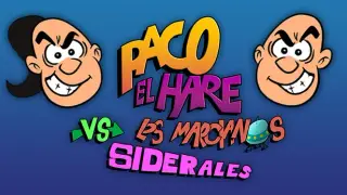 Paco El Hare vs Los Marcianos Siderales