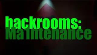 后室：维修工（Backrooms: Maintenance）