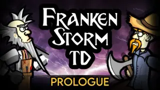 FrankenStorm TD: Prologue