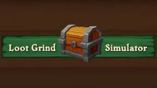 Loot Grind Simulator
